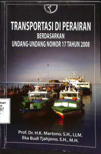 TRANSPORTASI DI PERAIRAN BERDASARKAN UNDANG-UNDANG NOMOR 17 TAHUN 2008