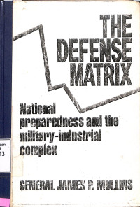 The Defence Matrix. National Preparedness and Military Industrial Complex