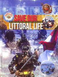 Save Our Littoral Life. Selamatkan Pesisirmu, Selamatkan Negerimu.