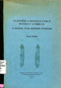 Planning a Defence Force Without a Threat: a Model for Middle Powers