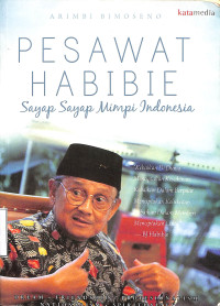 PESAWAT HABIBIE. SAYAP-SAYAP MIMPI INDONESIA