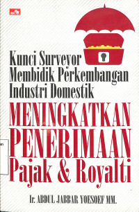 kunci surveyor membidik perkembangan industrei domestik meningkatkan penerimaan pajak & royalti