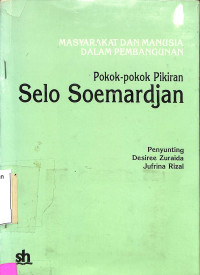 MASYARAKAT DAN MANUSIA DALAM PEMBANGUNAN: POKOK-POKOK PIKIRAN SELO SOEMARDJAN