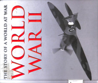 The Story Of a world at war
WORLD WAR II