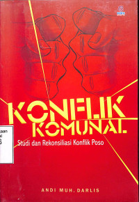 Konflik Komunal Studi dan Rekonsiliasi Konflik Poso.