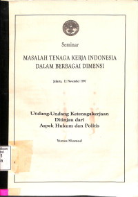 UNDANG-UNDANG KETENAGAKERJAAN DITINJAU DARI ASPEK HUKUM DAN POLITIS