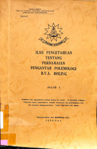 Ilmu Pengetahuan Tentang Perdamaian Pengantar Polemologi; jil.I