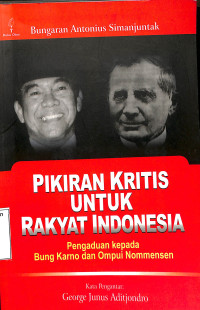 Pikiran Kritis untuk Rakyat Indonesia.Pengaduan Kepada Bung Karno dan Ompui Nommensen