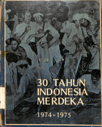 30 Tahun Indonesia Merdeka 1974-1975