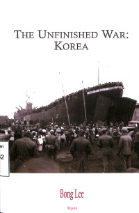 The Unfinished War: Korea