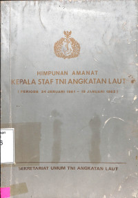 Himpunan Amanat Kepala Staf TNI Angkatan Laut (periode 24 januari 1981 - 19 januari 1982)