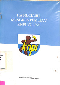 Hasil-Hasil Kongres Pemuda KNPI VI 1990