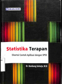 Statistika Terapan. Disertai Contoh Aplikasi dengan SPSS