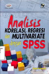 Analisis Korelasi, Regresi dan Multivariate dengan SPSS