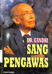 DR. GANDHI SANG PENGAWAS