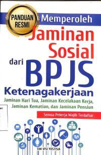 PANDUAN RESMI MEMPEROLEH JAMINAN SOSIAL DARI BPJS