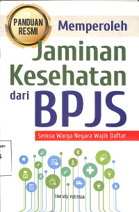 MEMPEROLEH JAMINAN KESEHATAN DARI BPJS