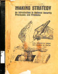 Making strategy: an introduction to national security processes and probl