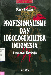 Profesionalisme dan Ideologi Militer Indonesia