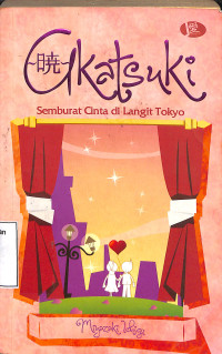 AKATSUKI SEMBURAT CINTA DI LANGIT TOKYO