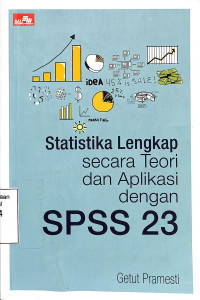 Statistika Lengkap Secara Teori Dan Aplikasi Dengan SPSS 23