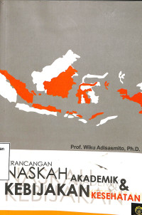 Perancangan Naskah Akademik Dan Kebijakan Kesehatan