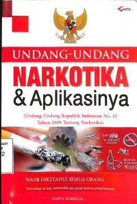 UNDANG-UNDANG NARKOTIKA & APLIKASINYA