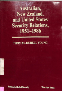 Australian, New Zealand and United States Security Relations, 1951-1986