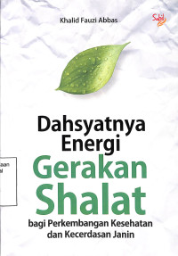 Dahsyatnya Energi Gerakan Sholat Bagi Perkembangan Kesehatan Dan Kecerdasan Janin