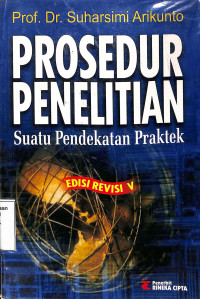 Prosedur Penelitian Suatu Pendekatan Praktek