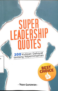 Super Leadership Quotes, 200 kutipan Dahsyat Tentang Kepemimpinan