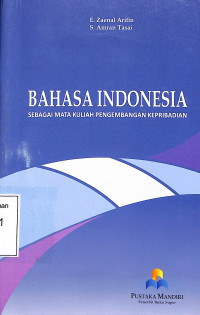 Bahasa Indonesia: Sebagai Mata Kuliah Pengembangan Kepribadian