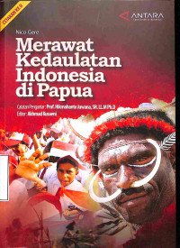 Merawat Kedaulatan Indonesia Di Papua