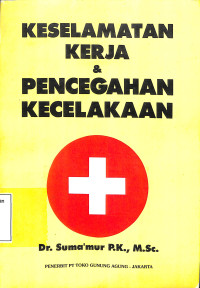 Keselamatan Kerja Dan Pencegahan Kecelakaan