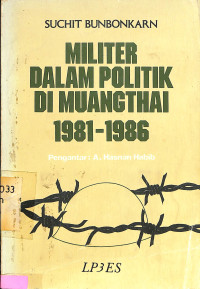 Militer Dalam Politik di Muangthai 1981-1986