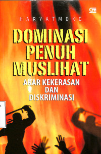 Dominasi Penuh Muslihat Akar Kekerasan Dan Diskriminasi