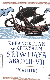 Kebangkitan Dan Kejayaan Sriwijaya Abad III-VII