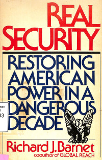 Real Security Restoring American Power in a Dangerous Decade