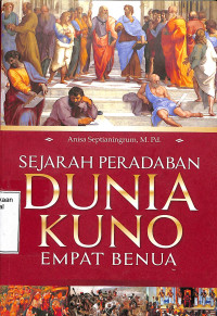 Sejarah Peradaban Dunia Kuno Empat Benua