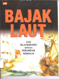 BAJAK LAUT DARI BLACKBEARD HINGGA PEROMPAK SOMALIA