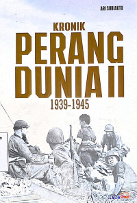 Kronik Perang Dunia II 1939-1945