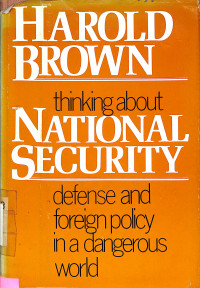 Thinking About National Security: Defense and Foreign Policy in a Dangerous