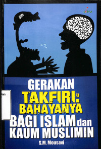 Gerakan Takfiri Bahayanya Bagi Islam dan Kaum Muslimin