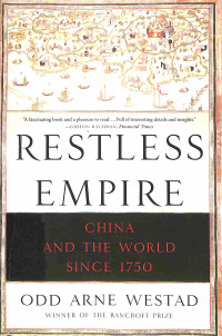 Restless Empire, China And The World Since 1750