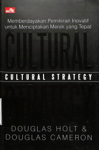 memberdayakan pemikiran inovatif untuk menciptakan merek yang tepat CULTURAL STRATEGY