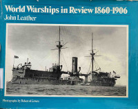 World Warships In Review 1860-1906