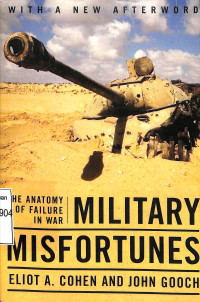 Military Misfortunes, The Anatomy Of Failure In War