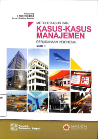 METODE KASUS DAN KASUS-KASUS MANAJEME PERUSAHAAN INDONESIA