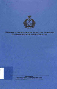 Pembinaan Karier Profesi Intelijen Dan Sandi Di Lingkungan TNI Angkatan Laut