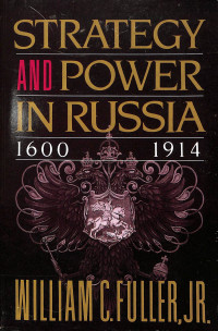 STRATEGY AND POWER IN RUSIA 1600-1914